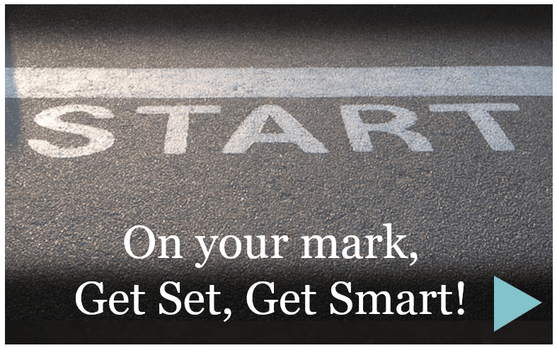 Picture of a starting line on a road with words, "On your mark, Get set, Get smart!"